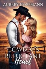The Cowboy’s Reluctant Heart