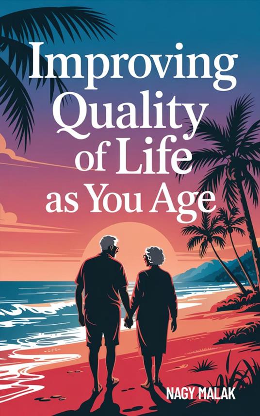 Improving Quality of Life as You Age