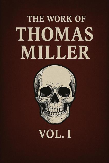 The Work Of Thomas Miller Vol 1