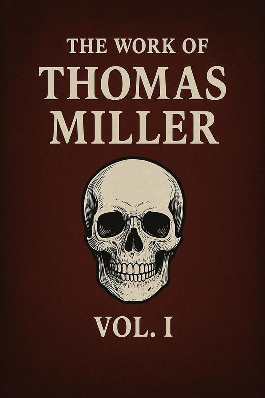 The Work Of Thomas Miller Vol 1