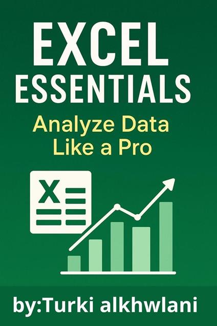 Excel Essentials: Analyze Data Like a Pro