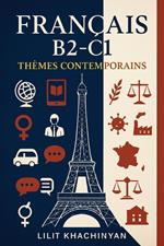 Cours de Français B2- C1: Thèmes Contemporains