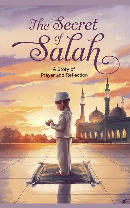 The Secret of Salah - Amina Zahra - ebook