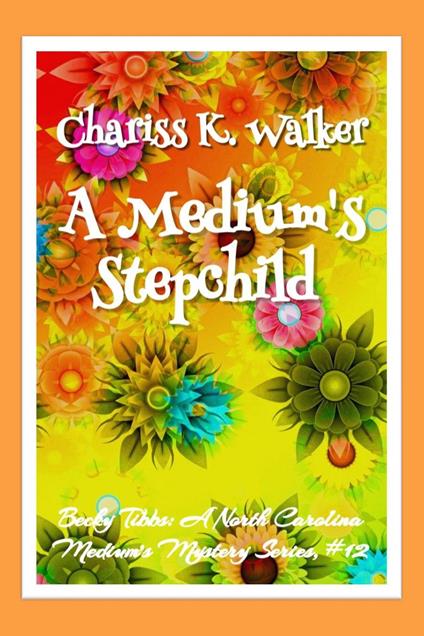 A Medium's Stepchild: A Cozy Ghost Mystery