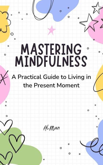 Mastering Mindfulness