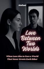 Love Between Two Worlds