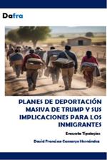 Planes de deportación masiva de Trump y sus implicaciones para los inmigrantes