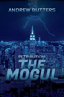 Retribution: The Mogul - Andrew Butters - cover