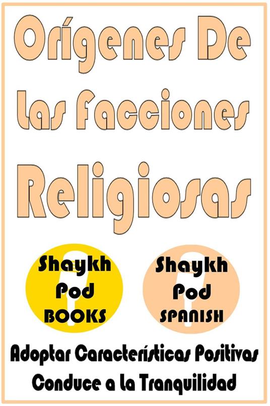 Orígenes De Las Facciones Religiosas