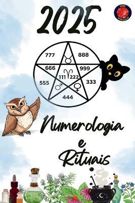 Numerologia e Rituais 2025 - Alina Rubi - cover
