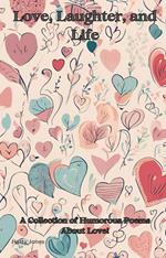 Love, Laughter, and Life