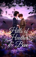 Hills of Heather and Bone