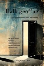 Halb geöffnet: Eine Aufzeichnung ohne Berührung