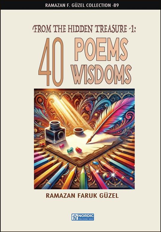 From the Hidden Treasure -1: 40 Poems, 40 Wisdoms
