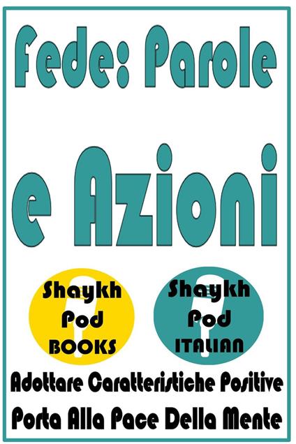 Fede: Parole e Azioni - ShaykhPod Italian - ebook