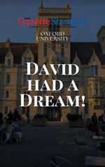 David Had A Dream!