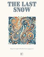 The Last Snow: Bilingual German-English Christmas Stories for German Language Learners
