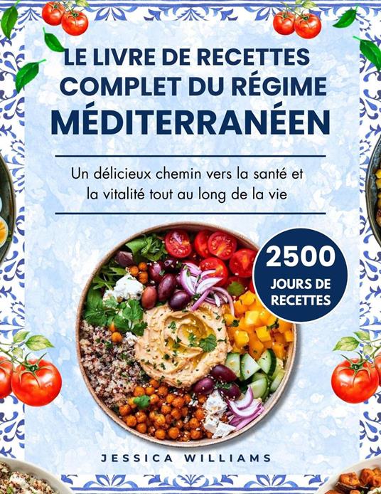 Le livre de recettes complet du régime méditerranéen