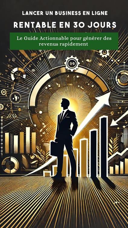 Lancer un Business en Ligne Rentable en 30 Jours