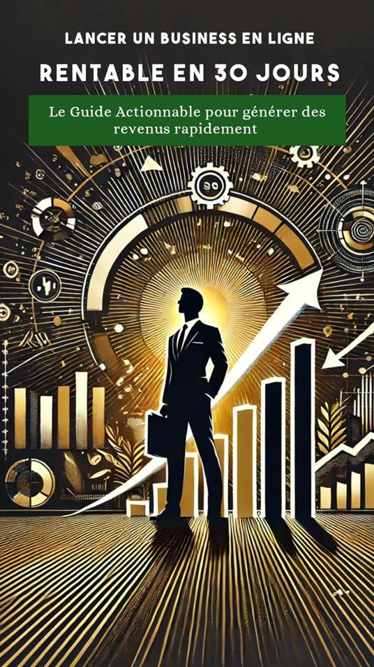 Lancer un Business en Ligne Rentable en 30 Jours