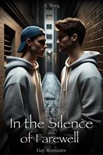 In the Silence of Farewell: Gay Romance