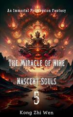 The Miracle of Nine Nascent Souls