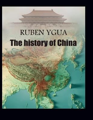 The history of China - Ruben Ygua - cover