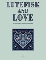 Lutefisk and Love And Other Bilingual Norwegian-English Stories