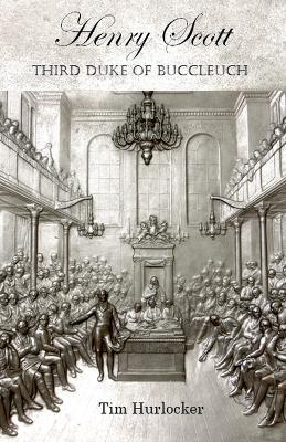 Henry Scott, Third Duke of Buccleuch - Tim Hurlocker - cover