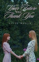 Your Future Will Thank You