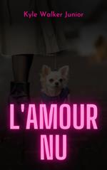 L'amour nu