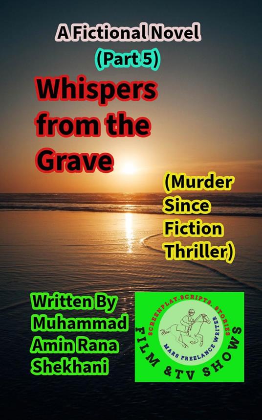 Whispers from the Grave. 5. A Murder-Sci- Fi-Thriller Novel Series.