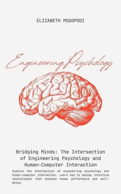 Bridging Minds: The Intersection of Engineering Psychology and Human-Computer Interaction
