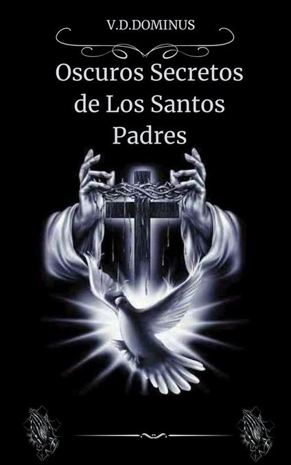 Oscuros Secretos de los Santos Padres