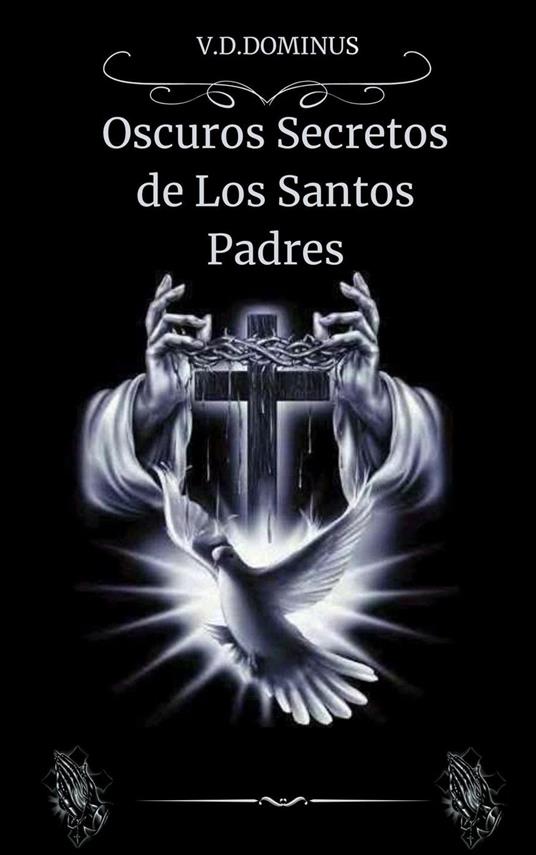 Oscuros Secretos de los Santos Padres