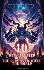 Reincarnated Before the Gods Annihilate the World