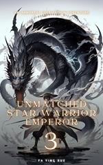 Unmatched Star Warrior Emperor