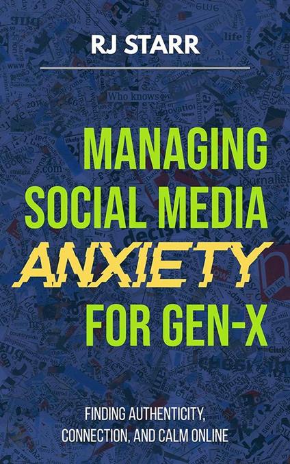 Managing Social Media Anxiety for Gen X