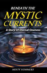 Beneath The Mystic Currents