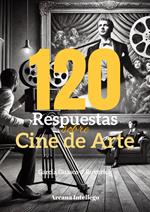 120 Respuestas sobre Cine de Arte