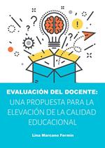 Evaluación del docente: Una propuesta para la elevación de la calidad educacional
