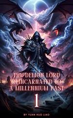 The Demon Lord Reincarnated to a Millennium Past
