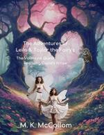 The Adventures of Leila and Taylor The Fairy's : The Valentine Quest: Rescuing Cupid's Arrow