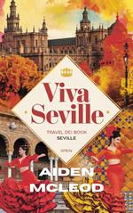 Seville Travel Guide Book