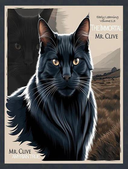 The Immortal Mr.Clive - Amyrian True - ebook