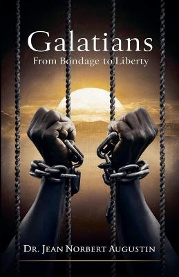 Galatians - From Bondage to Liberty - Jean Norbert Augustin - cover