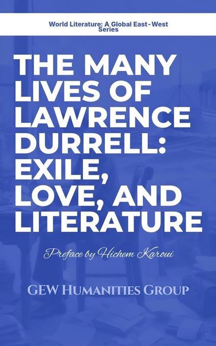 The Many Lives of Lawrence Durrell