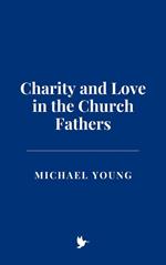 Charity and Love in the Church Fathers