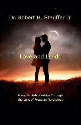 Love and Libido - Robert H Stauffer - cover