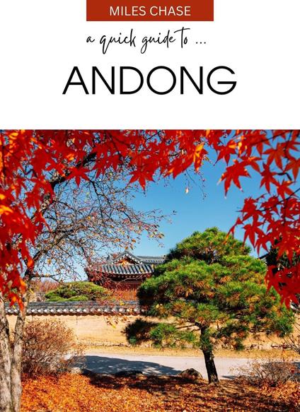 A Quick Guide To ... Andong
